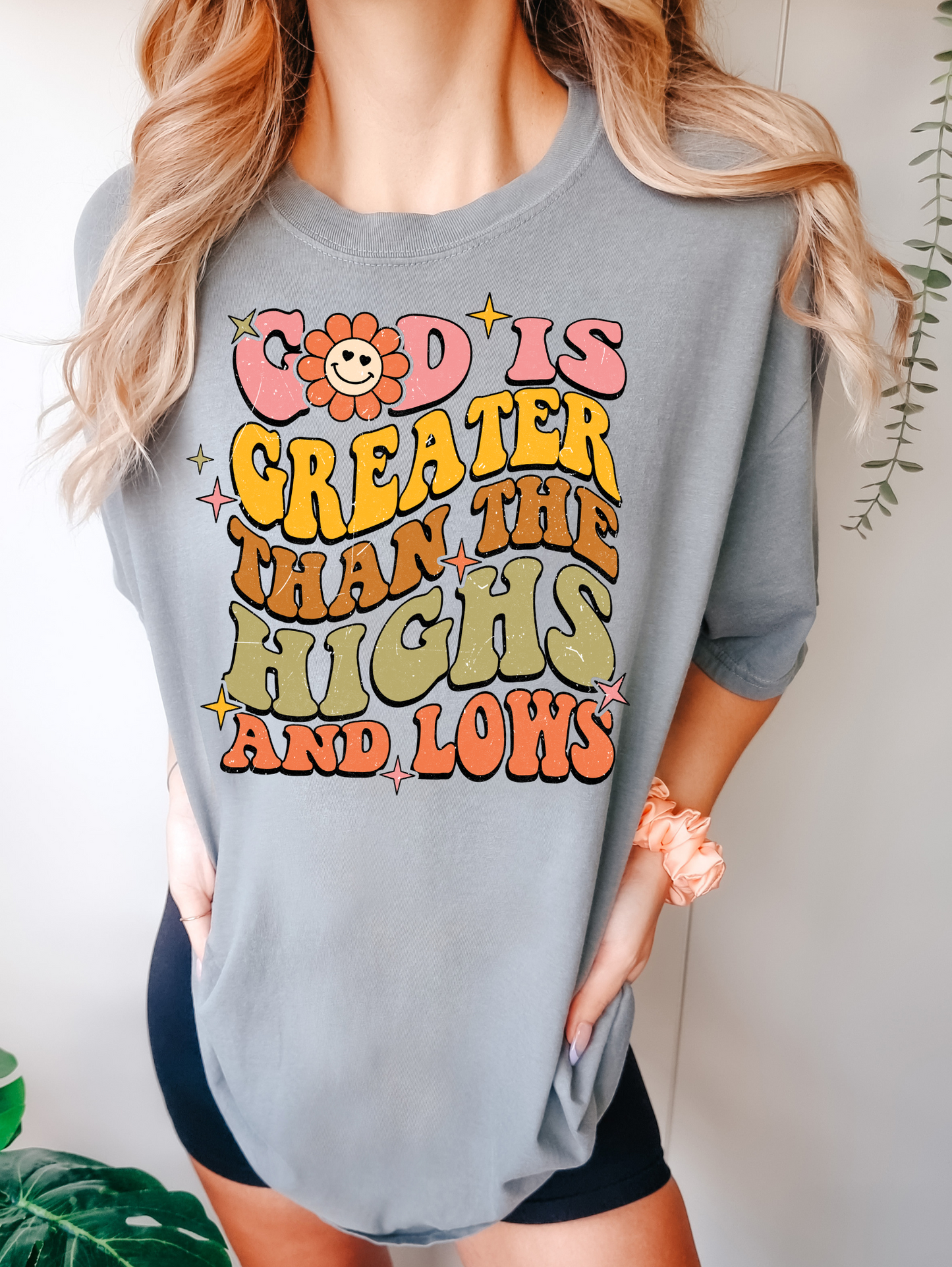 God is greater than the highs and lows