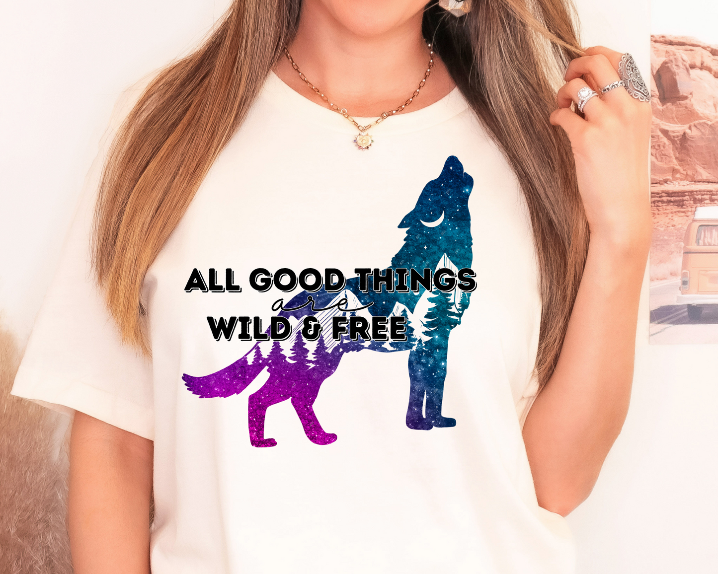 All good things are wild & free