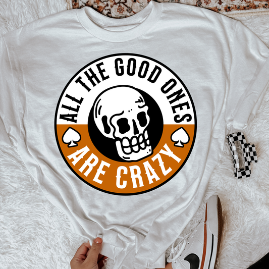 All the good ones are crazy