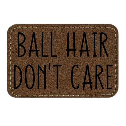 Ball Hair Don't Care - Iron On Leather Patch