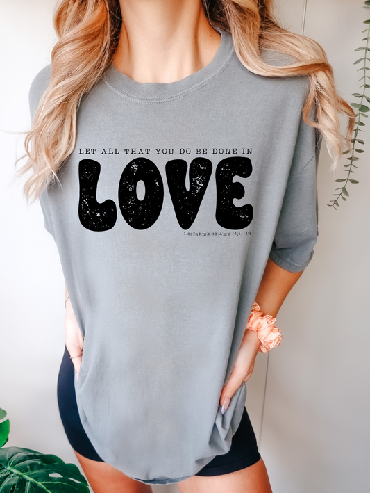 Let all that you do be done in love