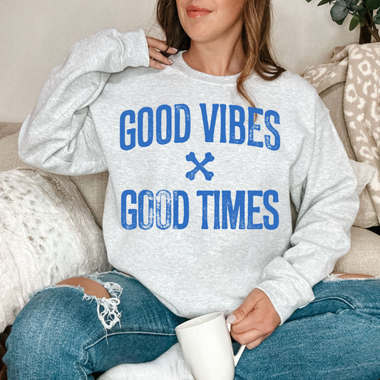 Good vibes good times
