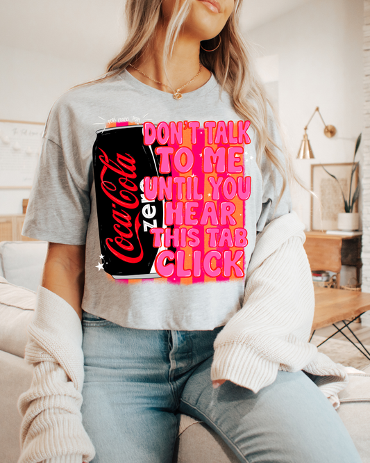 Don't Talk To Me Until You Hear This Tab Click Coke Zero