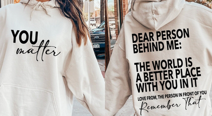 Person Behind Me/You Matter BACK- DTF Transfer