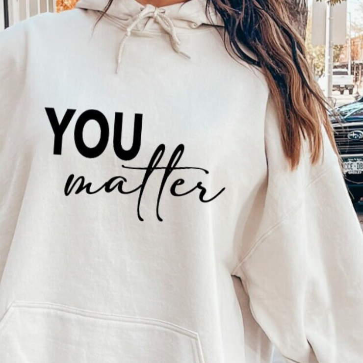 Person Behind Me/You Matter FRONT- DTF Transfer