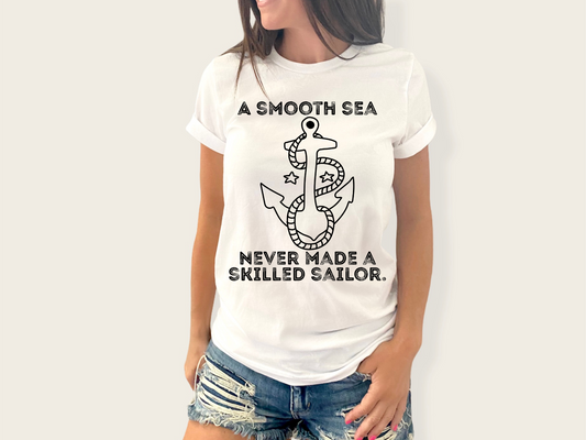 A smooth sea never made a skilled sailor-black