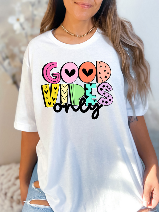 Good Vibes Only