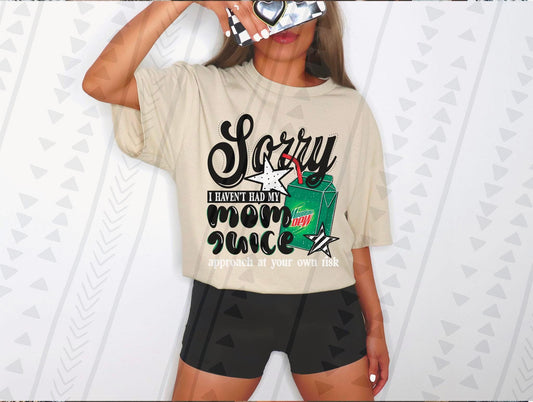 Sorry I haven't had my mom juice (mt dew)