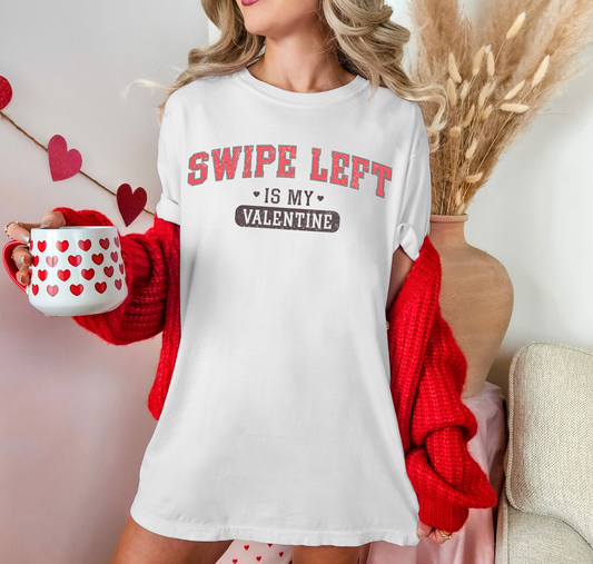 Swipe Left Is My Valentine