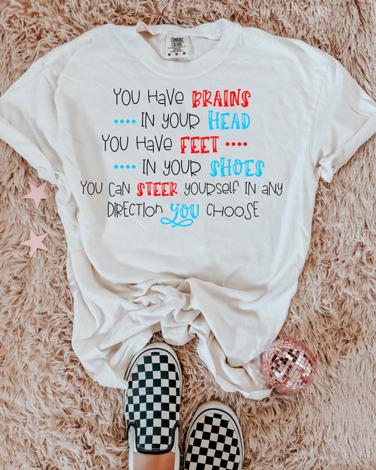 You Have Brains In Your Head You Have Feet In Your Shoes You Can Steer Yourself In Any Direction You Choose