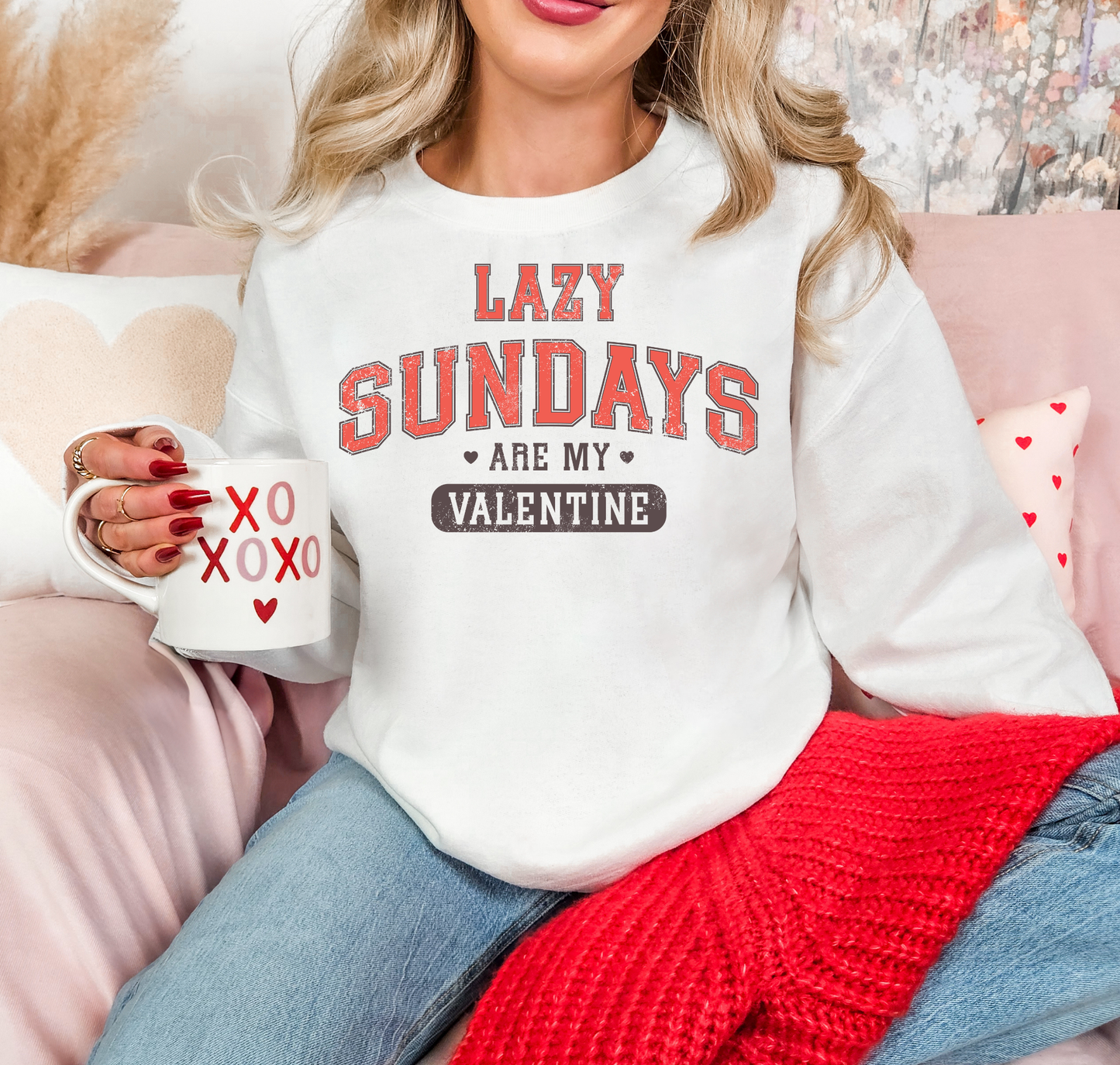 Lazy Sundays Are My Valentine