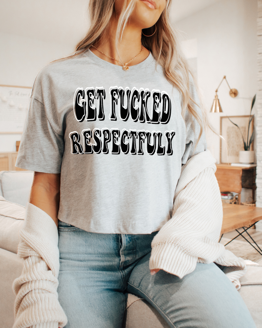 Get F*cked Respectfuly