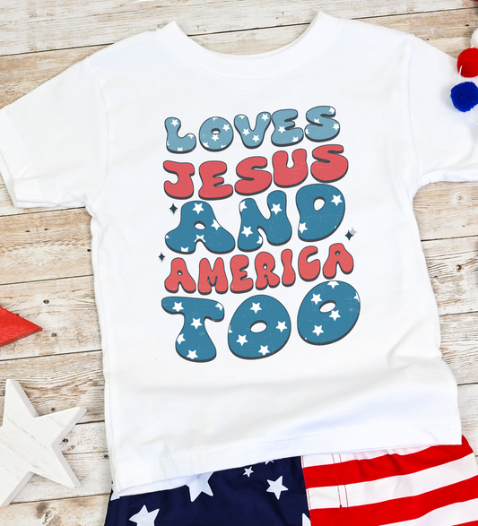 Loves Jesus And America Too