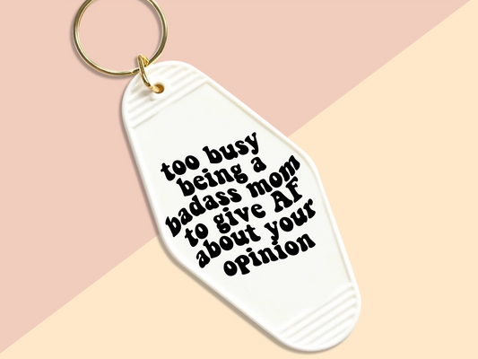 To busy being a badass mom - Motel keychain