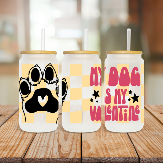 My Dog Is My Valentine Heart Paw - UV Libby Wrap