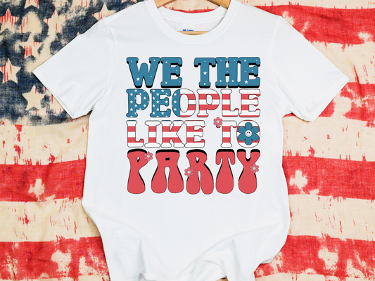 We The People Like To Party