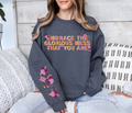 Embrace The Glorious Mess SLEEVE - DTF Transfer