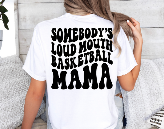 Somebody’s Loud Mouth Basketball Mama