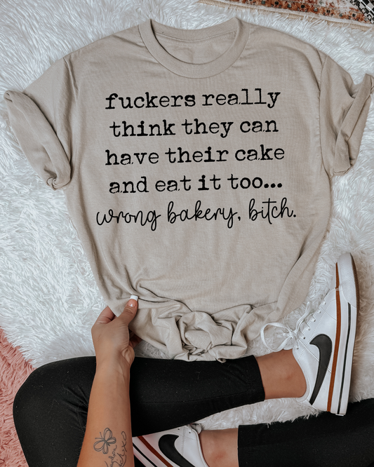 Fuckers Really Think They Can Have Their Cake And Eat It Too...Wrong Bakery Bitch