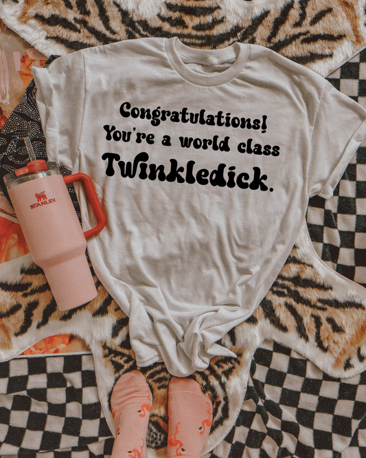 Congratulations! You're A World Class Twinkledick