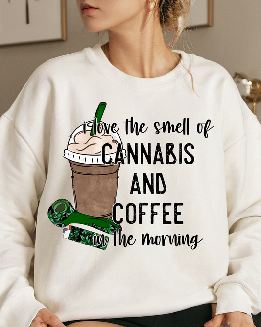 I Love The Smell Of Cannabis And Coffee In The Morning