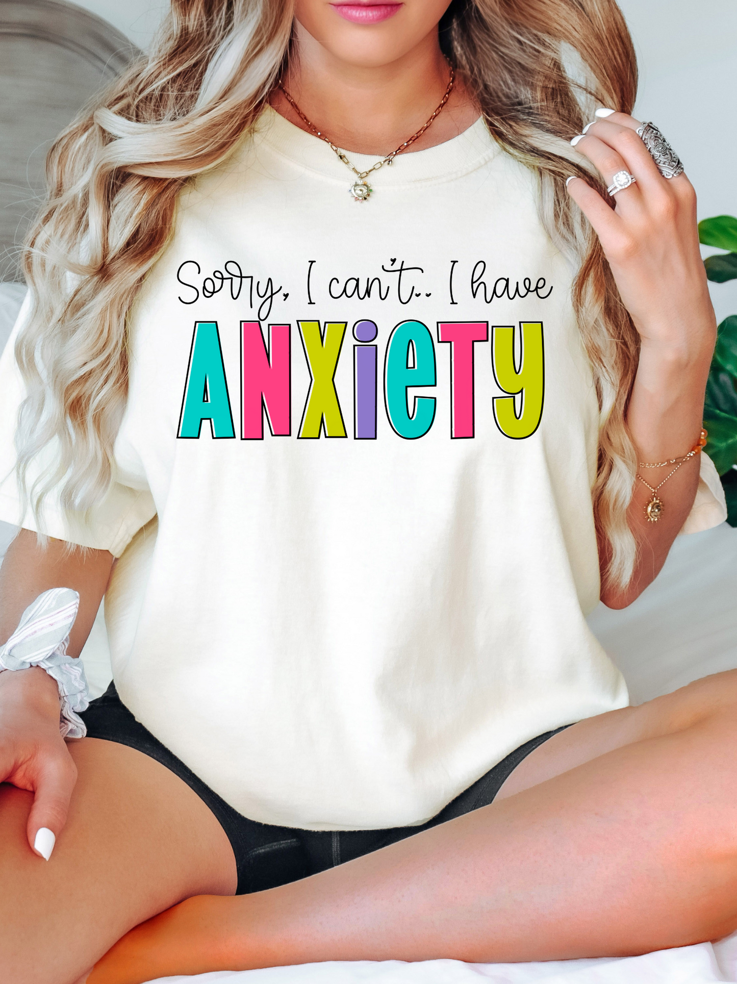 Sorry, I Can't I Have Anxiety - DTF Transfer