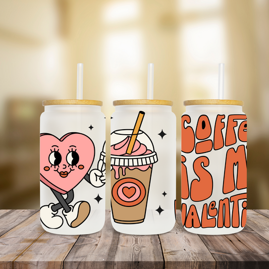 Coffee Is My Valentine - UV Libby Wrap