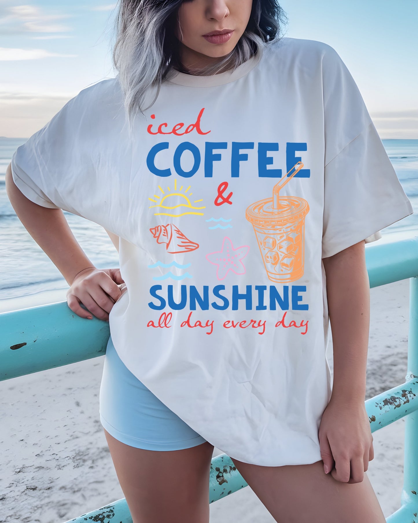 Iced Coffee & Sunshine All Day Everyday