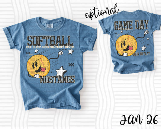 SOFTBALL EAT. SLEEP. MISS PRACTICE? NEVER. MUSTANGS (FRONT)