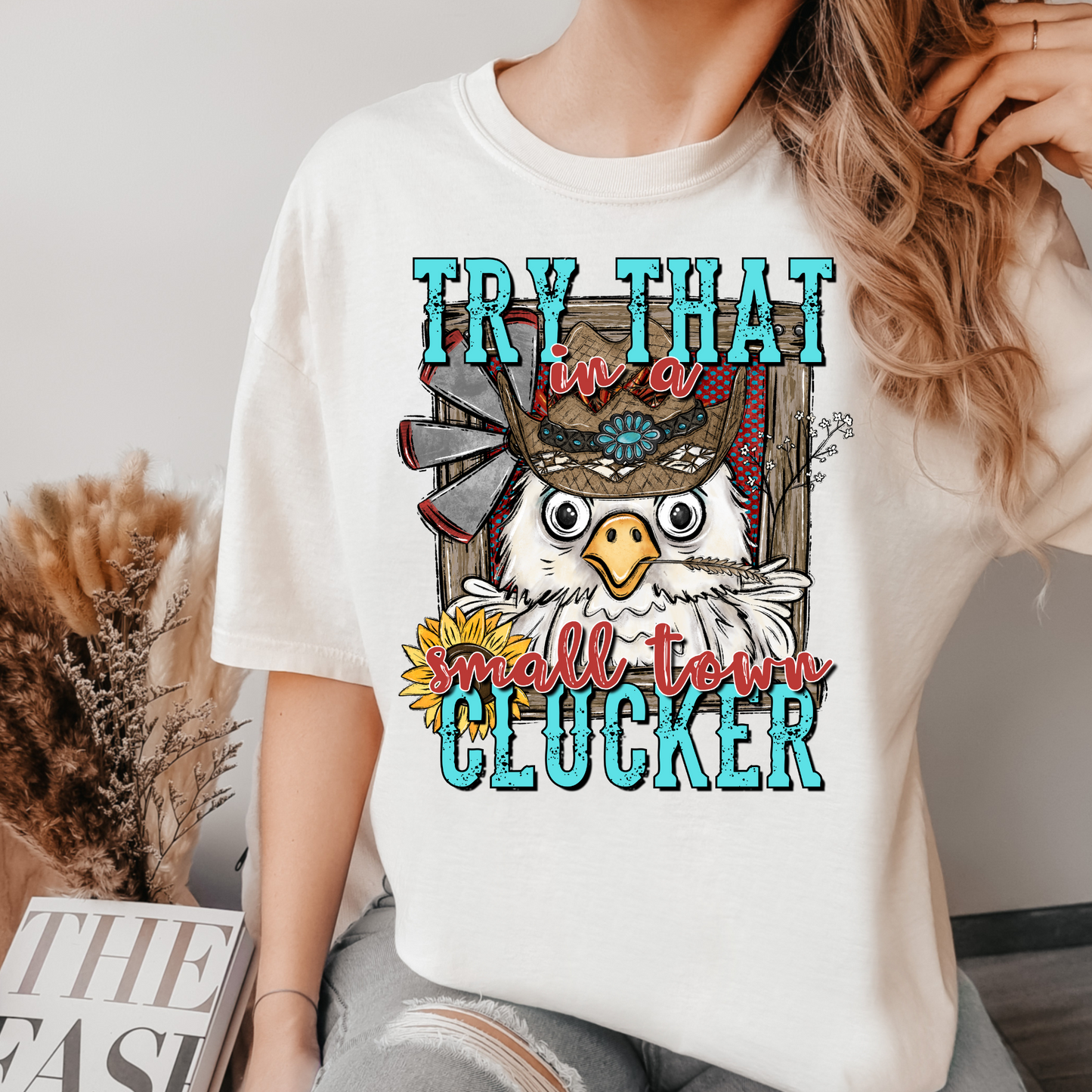Try that in a small town clucker