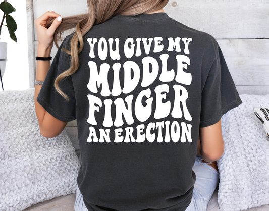 You give my middle finger an erection-BACK
