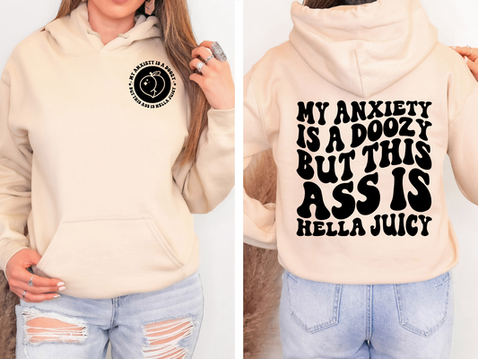 My Anxiety Is a Doozy but This Ass Is Hella Juicy- FRONT