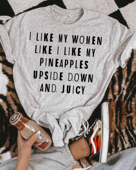 I Like My Women Like I Like My Pineapples