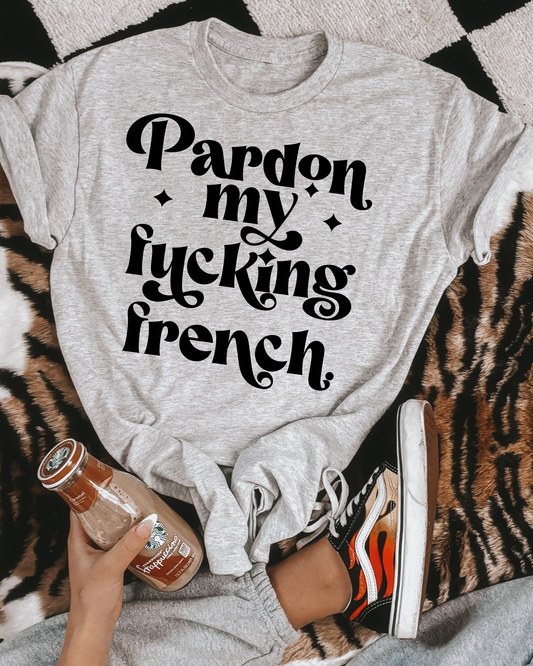 Pardon My Fucking French