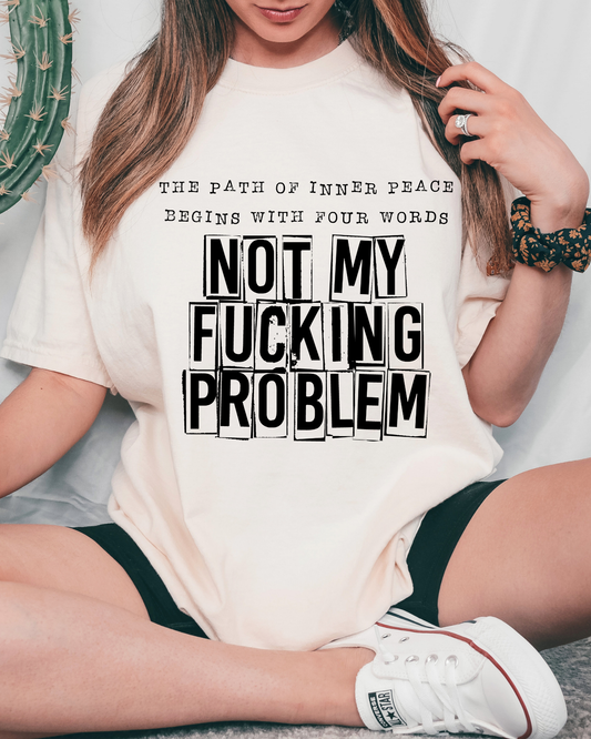Not My Fucking Problem
