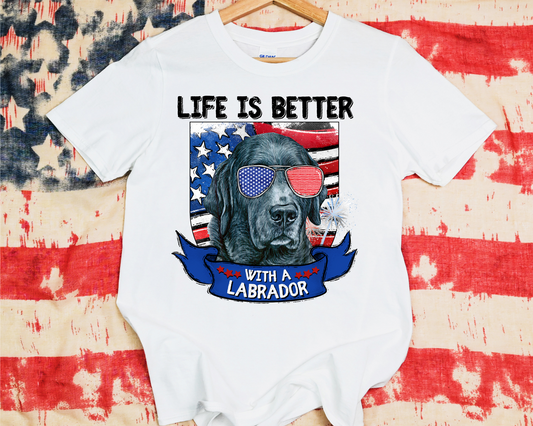 Life Is Better With A Labrador