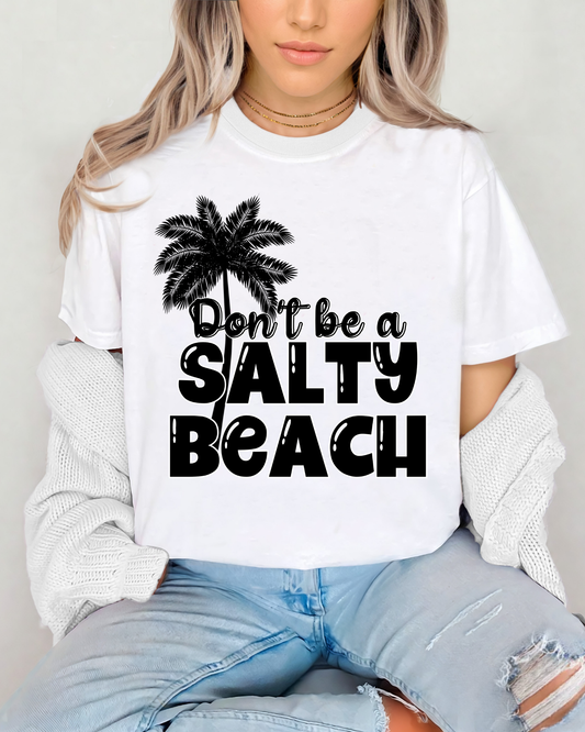 Dont Be A Salty Beach