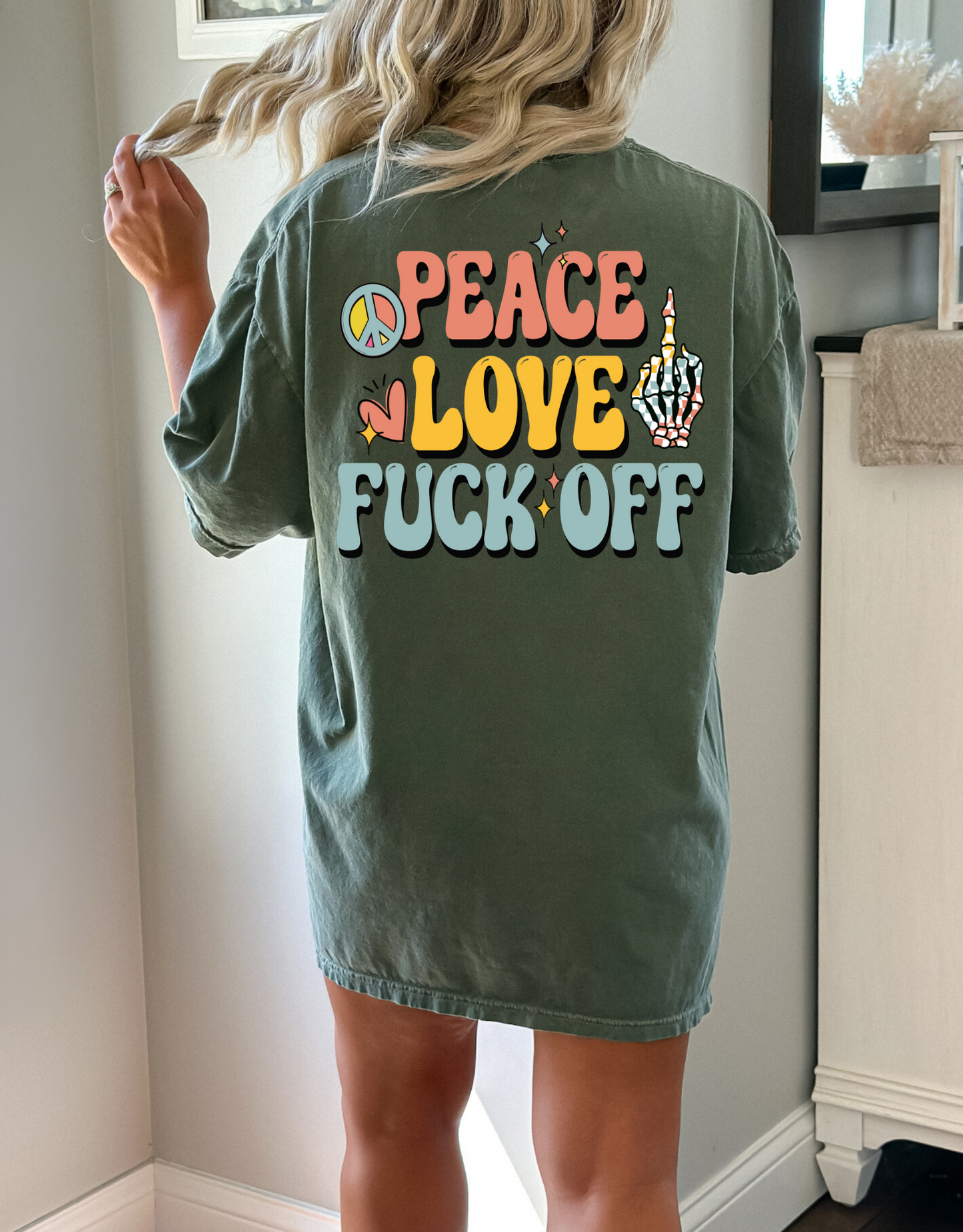 Peace love fuck off-back