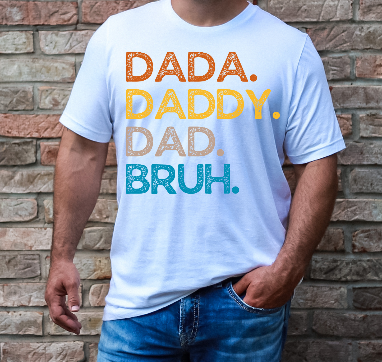 Distressed Dada Daddy Dad Bruh