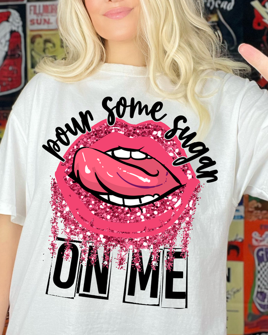 Pour Some Sugar On Me
