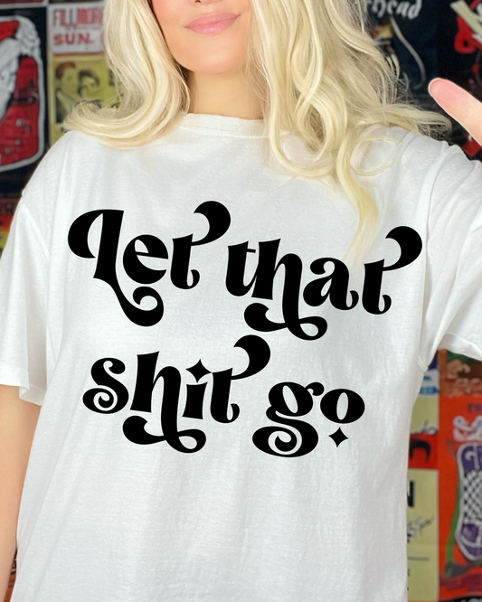 Let That Shit Go
