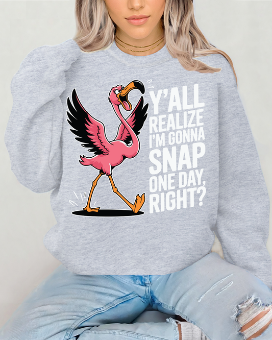 Y'all realize I'm gonna snap one day right?