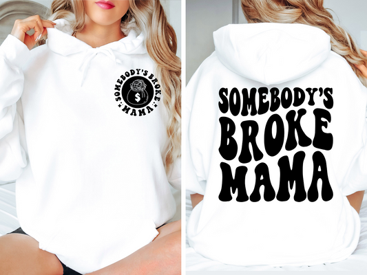Somebody's Broke Mama POCKET - DTF Transfer