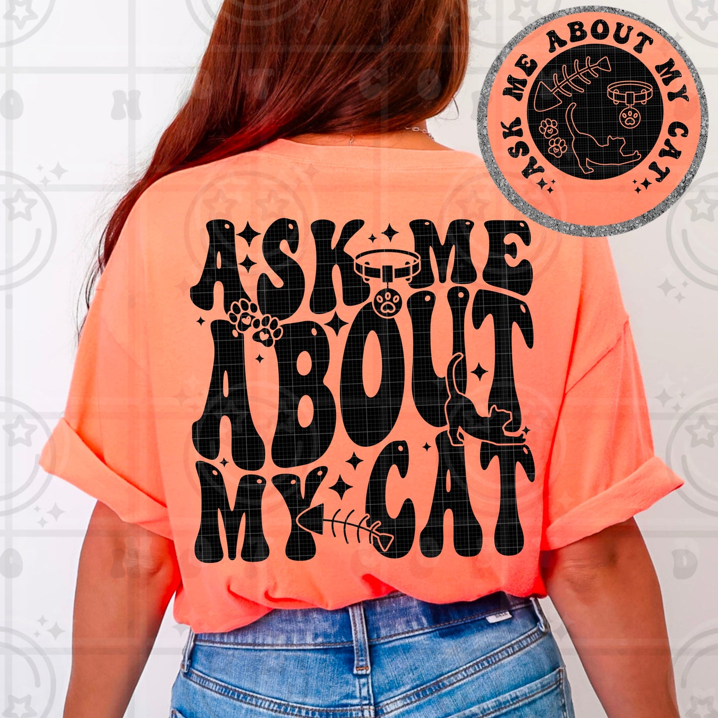 ASK ME ABOUT MY CAT