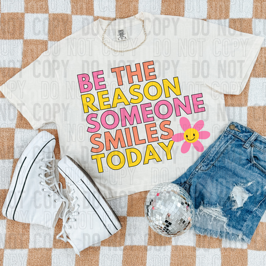 Be the reason someone smiles today
