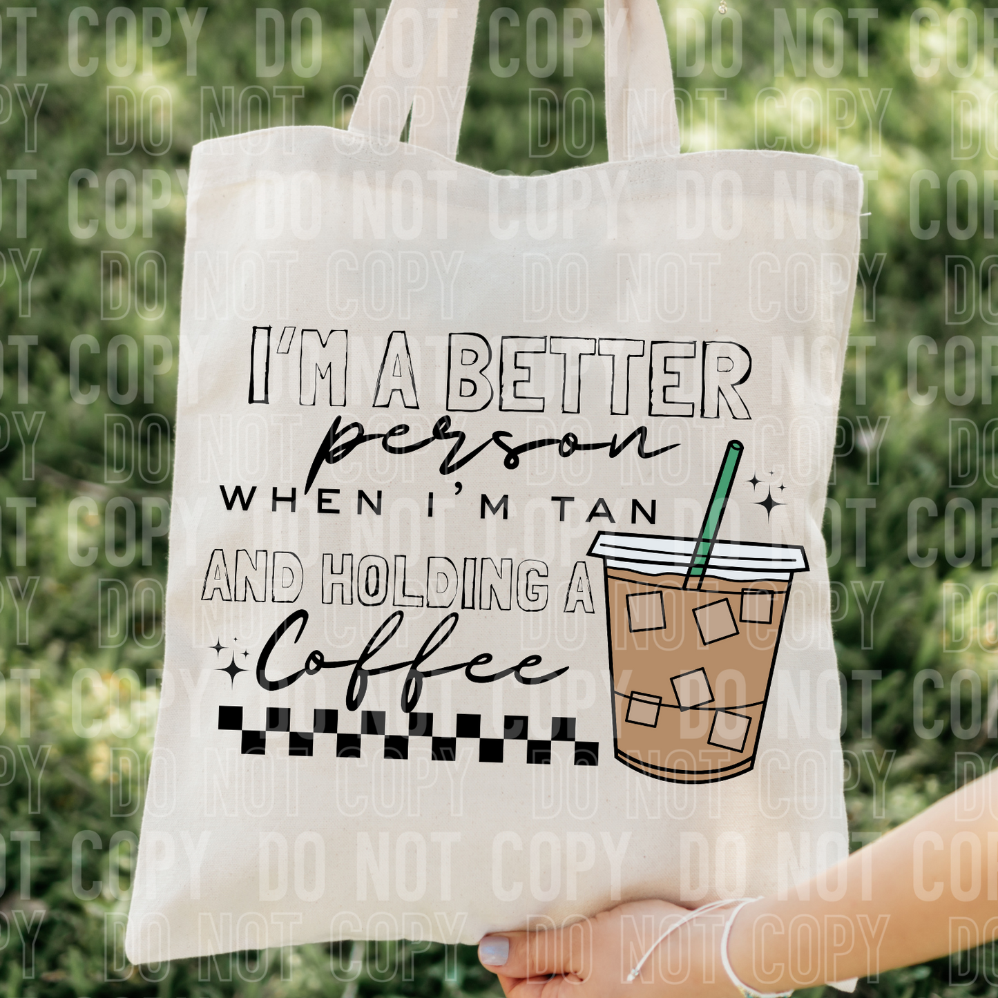 I'm a better person when I'm tan and holding a coffee