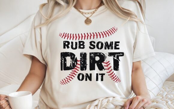 Rub Some Dirt On It