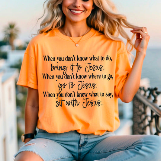 When you don't know what to do bring it to Jesus (black)