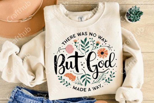 But God made a way