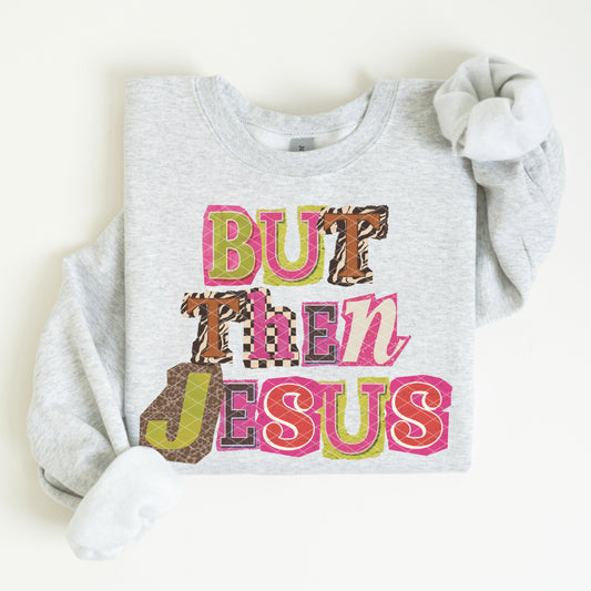 BUT THEN JESUS